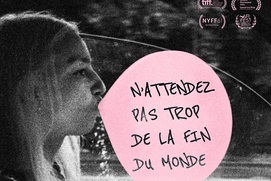 Affiche du film N'attendez pas trop de la fin du monde Affiche du film N'attendez pas trop de la fin du monde