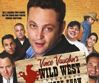 Vince Vaughn's Wild West Comedy Show