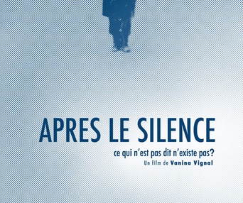 Affiche du film Après le silence - Ce qui n'est pas dit n'existe pas?