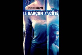 Affiche du film Le garçon d'à côté Affiche du film Le garçon d'à côté