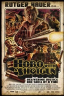 Affiche du film Hobo with a shot gun : sans abris, sans merci