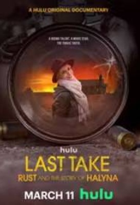 Last Take: Rust and the Story of Halyna