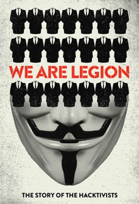 We Are Legion - The Story of the Hacktivists