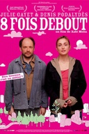 Affiche du film 8 fois debout