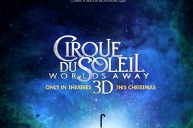 Affiche du film Cirque du Soleil : Worlds Away Affiche du film Cirque du Soleil : Worlds Away