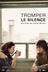 Affiche du film Tromper le silence