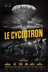 Affiche du film Le cyclotron