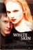 Affiche du film La peau blanche