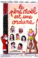 Affiche du film Le père Noël est une ordure