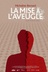 Affiche du film La mise à l'aveugle