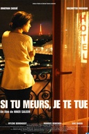 Affiche du film Si tu meurs, je te tue