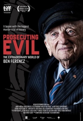 Poursuivre le mal : le monde extraordinaire de Ben Ferencz