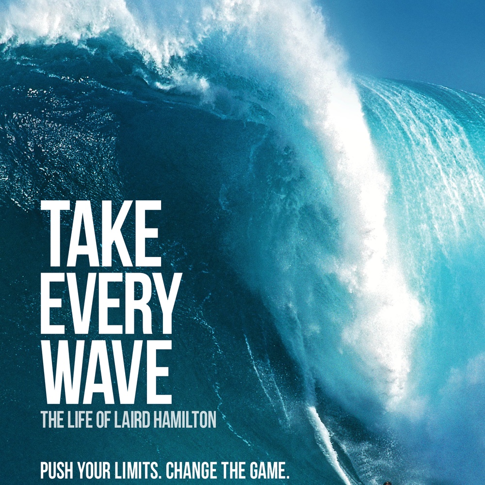 Affiche du film Take Every Wave: The Life of Laird Hamilton