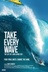Affiche du film Take Every Wave: The Life of Laird Hamilton