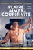 Affiche du film Plaire, aimer et courir vite