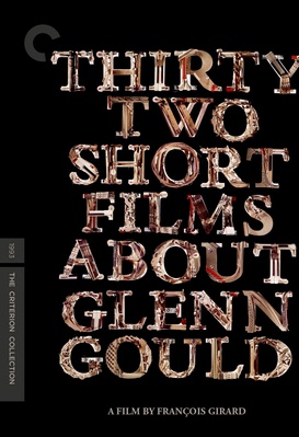Thirty Two Short Films About Glenn Gould