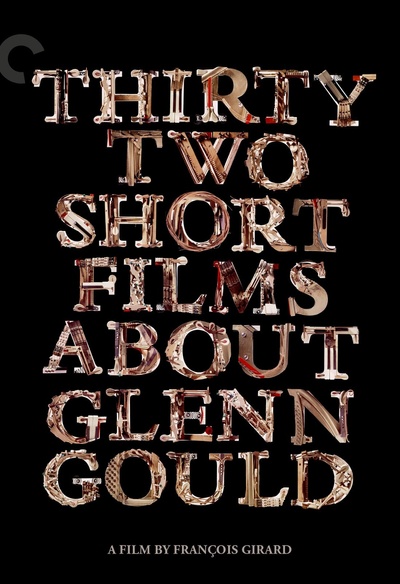 Thirty Two Short Films About Glenn Gould