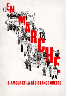 En marche : l’amour et la résistance queers