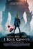 Affiche du film I Kill Giants