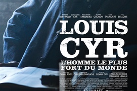 Affiche du film Louis Cyr : L'homme le plus fort du monde Affiche du film Louis Cyr : L'homme le plus fort du monde