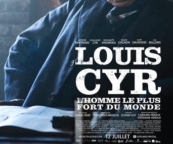 Affiche du film Louis Cyr : L'homme le plus fort du monde