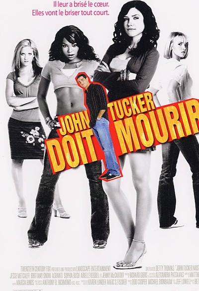 Affiche du film John Tucker doit mourir