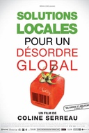 Affiche du film Solutions locales pour un désordre global
