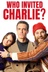 Affiche du film Who Invited Charlie?