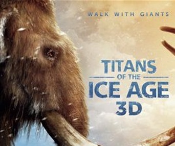 Images du film Titans of the Ice Age 3D