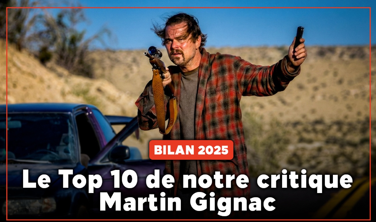 Bilan cinéma 2025 : Le Top 10 de notre critique Martin Gignac