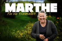Marthe : Ma vie « normale »