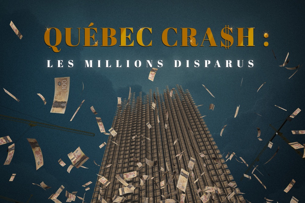 Québec cra$h : les millions disparus
